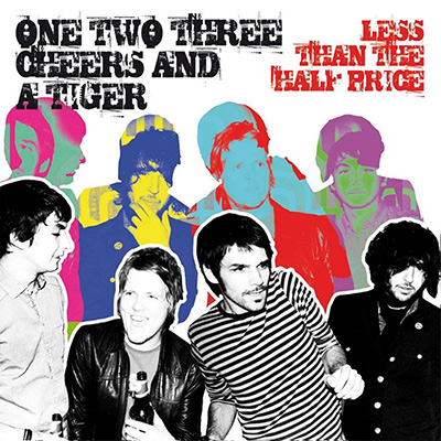 One Two Three Cheers and a Tiger – Less Than The Half Price