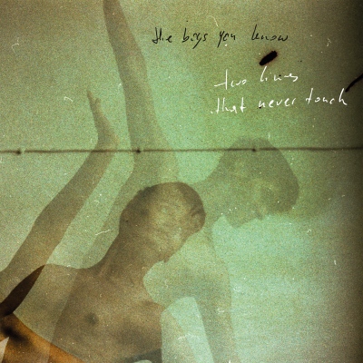 The Boys You Know – Two Lines That Never Touch